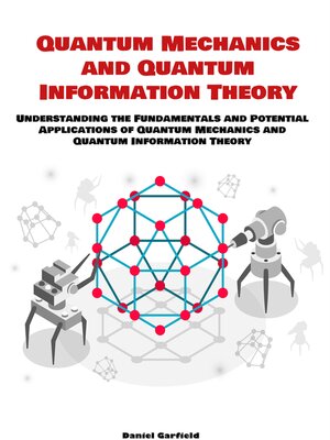 cover image of Quantum Mechanics and Quantum Information Theory